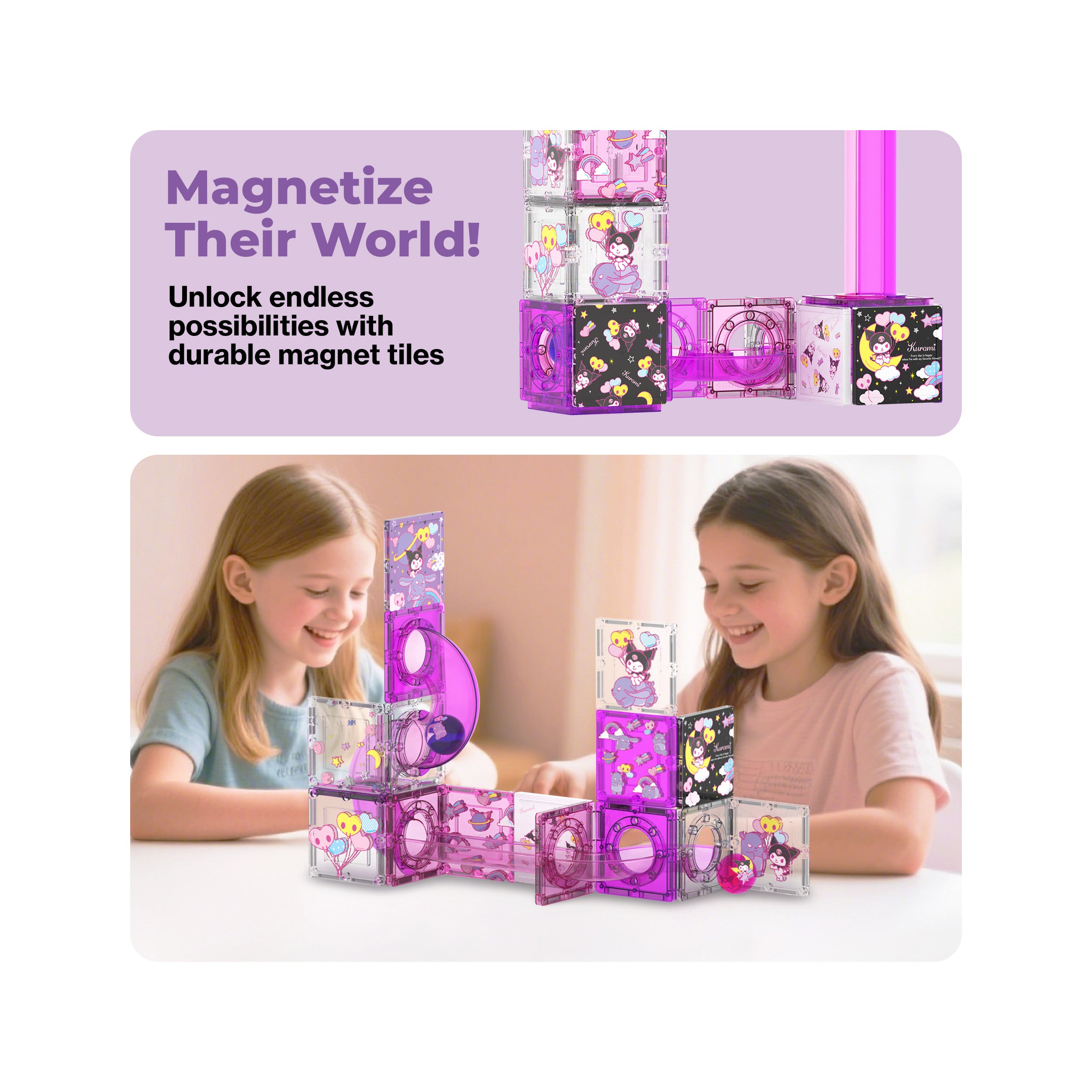 Two girls with a purple Kuromi magnetic marble run under a "Magnetize Their World!" banner.