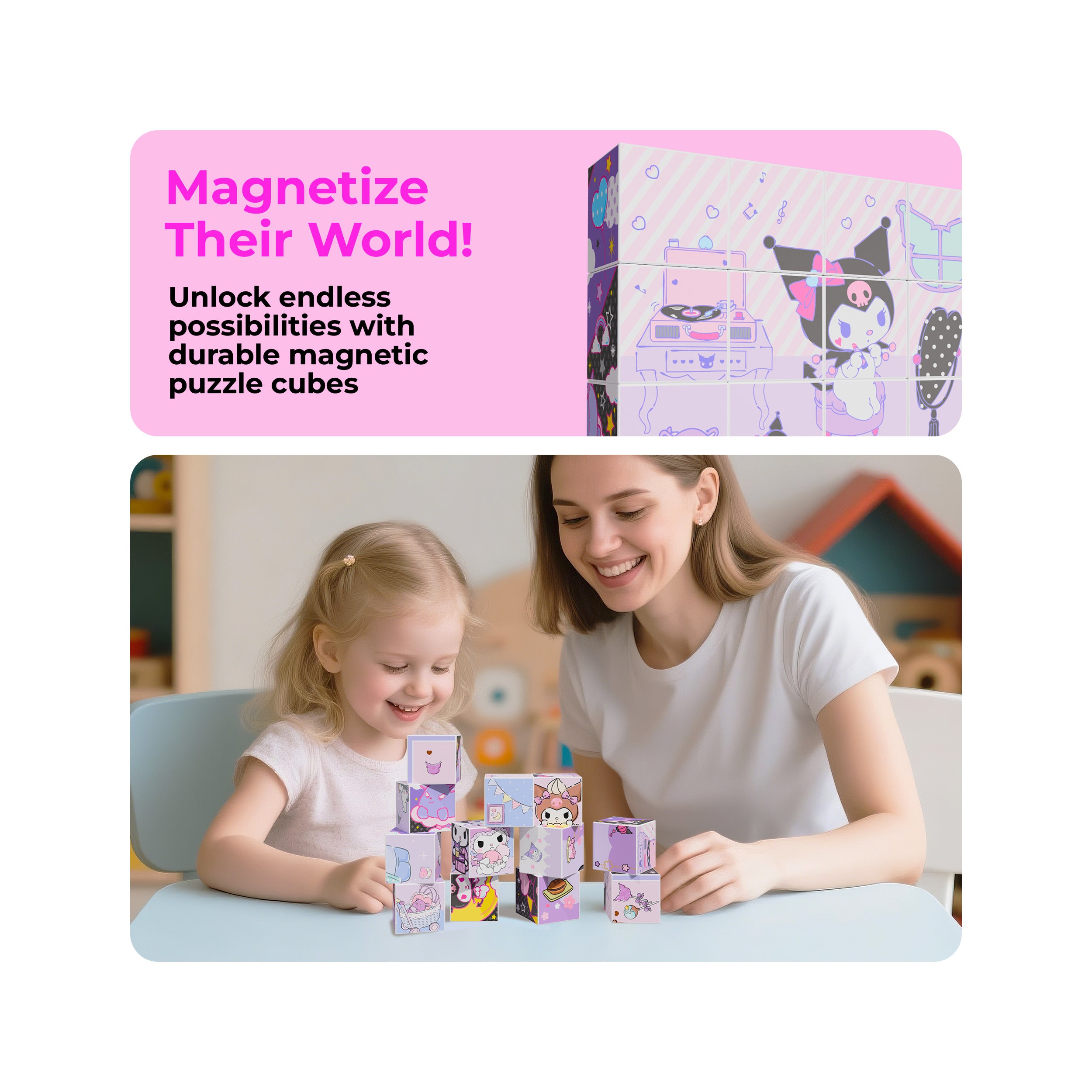 Smiling mother and daughter playing with Kuromi magnetic cubes under a "Magnetize Their World!" banner.